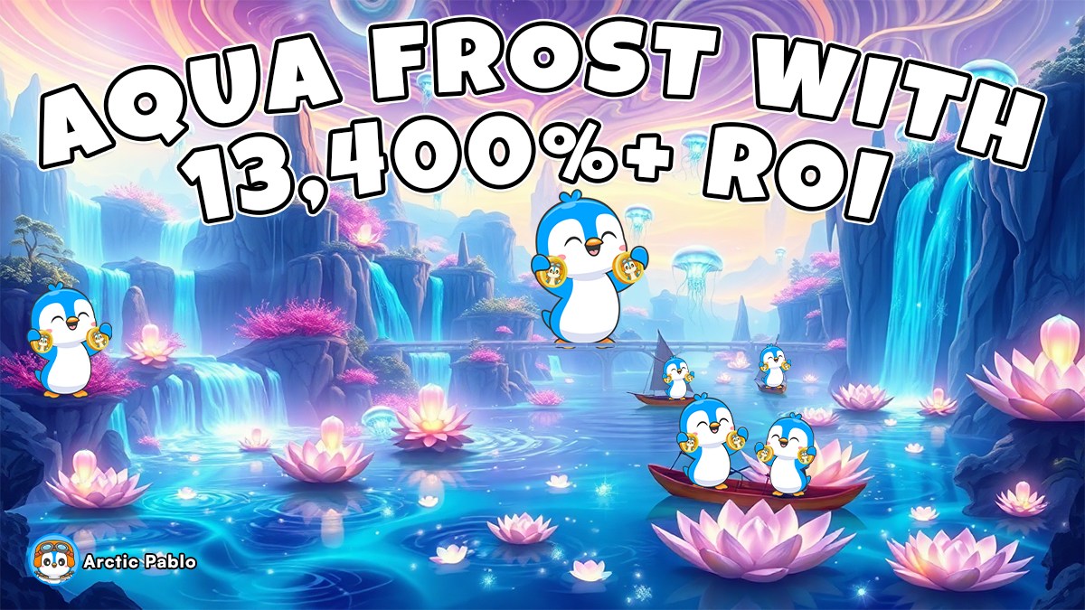 随着Dogecoin获得机构的支持，Andy Coin扩大了AquaCoin的北极Pablo，并在Aqua Frost中夺取13,451.72％的投资回报率，而Andy Coin扩大了 - 顶级模因硬币以投资...