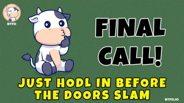 Final bonus snap: le potentiel de 25 millions de dollars de BTFD - Les nouvelles pièces de mèmes peuvent être achetées et contenues avec Slerf et Chillguy Haging