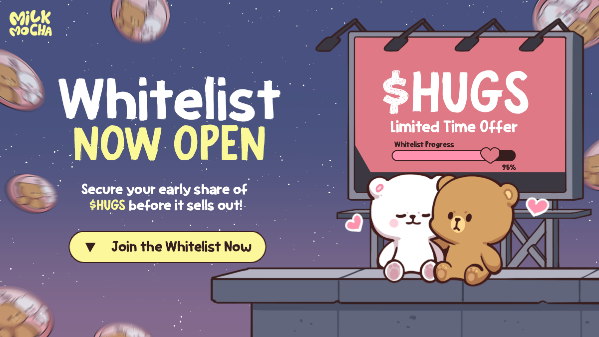 Milk and Mocha’s $HUGS Whitelist Could be the Prelude to the Biggest Meme Coin of 2025